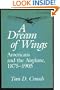 A Dream of Wings:Americans and the Airplane, 1875-1905
