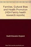 Families, cultural bias and health promotion : implications of an ethnographic study