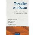Travailler en r�seau : M�thodes et pratiques en intervention sociale