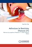 Adhesives in Dentistry (Panavia 21): Mechanical properties of Panavia 21, and its mode of failure