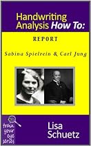 Click to Download Free Kindle Book -> Sabina Spielrein & Carl Gustav Jung: A Dangerous Method Handwriting Analysis Report (Train Your Eye)