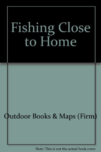 Fishing Close to Home