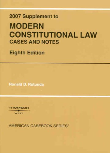 Modern Constitutional Law, 8th, 2007 Supplement (American Casebook)