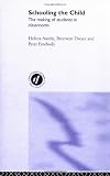 Schooling the Child: The Making of Students in Classrooms