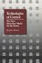Technologies of Control: The New Interactive Media for the Home (Studies in Communication and Society)