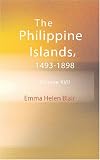 The Philippine Islands 1493-1898: 1493-1898: Volume XVII 1609-1616