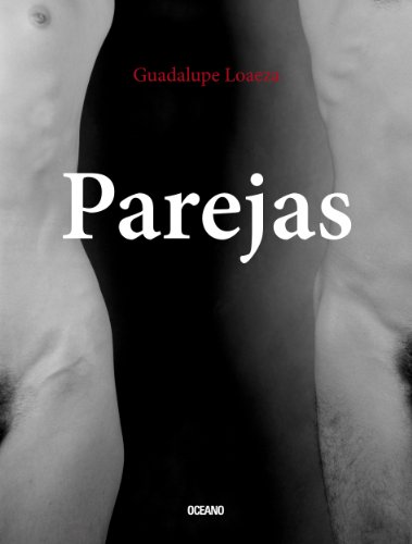 Parejas (Biblioteca Guadalupe Loaeza) (Spanish Edition)