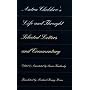 Anton Chekhov's Life and Thought: Selected Letters and Commentaries