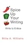 Spice Up Your Writing: Write to Entice
