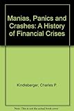 Manias, panics, and crashes : a history of financial crises