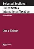 Selected Sections on United States International Taxation, 2014 (Selected Statutes)