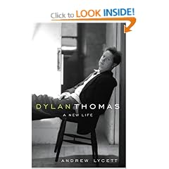 Dylan Thomas: a new life