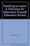 Teaching to learn : a direction for education