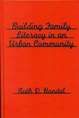 Building Family Literacy in an Urban Community (Language and Literacy Series)