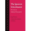 The Ignorant Schoolmaster: Five Lessons in Intellectual Emancipation