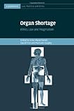 Organ shortage : ethics, law, and pragmatism