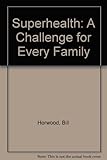 Super health : a challenge for all the family