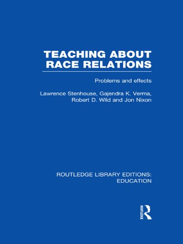 Teaching About Race Relations (RLE Edu J): Problems and Effects (Routledge Library Editions: Education)