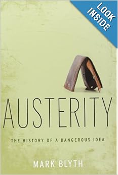 The History of a Dangerous Idea  - Mark Blyth