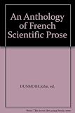 An anthology of French scientific prose