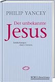 Produkt-Bild: Der unbekannte Jesus: Entdeckungen eines Christen