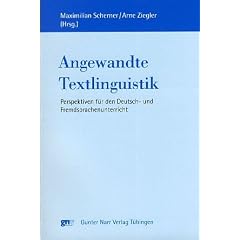 Angewandte Textlinguistik: Perspektiven f�r den Deutsch- und Fremdsprachenunterricht