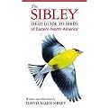 The Sibley Field Guide to Birds of Eastern North America (Paperback)