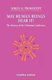 May human beings hear it! : the mystery of the Christmas conference