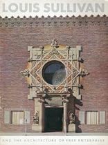Louis Sullivan and the Architecture of Free Enterprise
