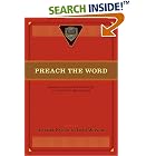 Click here to buy Preach the Word: Essays on Expository Preaching: In Honor of R. Kent Hughes by  David Jackman, Paul R. House, Wayne Grudem, and John MacArthur.