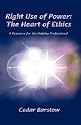 Right Use Of Power: The Heart of Ethics