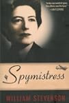 Spymistress: The True Story of the Gr...