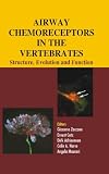Airway chemoreceptors in the vertebrates : structure, evolution and function