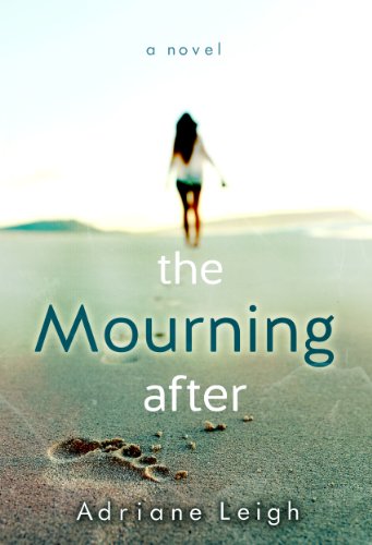 The Mourning After by Adriane Leigh The Mourning After by Adriane Leigh