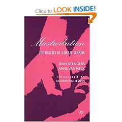 Masturbation: The History of a Great Terror
