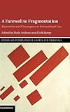 A farewell to fragmentation : reassertion and convergence in international law
