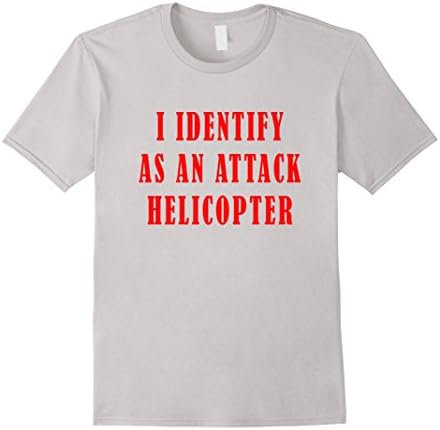Men's I identify as an attack helicopter t-shirt Medium Silver
