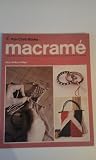 Macrame (Craft Books) a complete introduction to the craft of Creative Knotting Colour illustrations