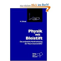 Physik mit Bleistift: Das analytische Handwerkszeug der Naturwissenschaftler