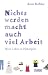 Nichts werden macht auch viel Arbeit: Mein Leben in Nebenjobs