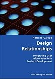 Design Relationships: Integrating User Information into Product Development