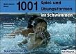 1001 Spiel- und �bungsformen im Schwimmen. (Lernmaterialien)