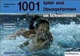 1001 Spiel- und Uebungsformen im Schwimmen. (Lernmaterialien)