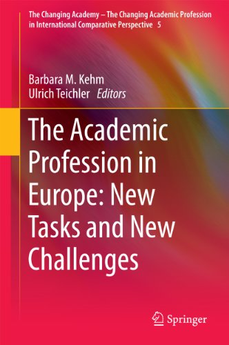 The Academic Profession in Europe: New Tasks and New Challenges: 5 (The Changing Academy - The Changing Academic Profession in International Comparative Perspective)