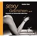 Sexy Geschichten Volume II. Hei�e Erotik - schamlos, authentisch und ohne Tabus!