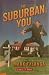 Books : The Suburban You: Reports from the Home Front