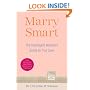 Marry Smart: The Intelligent Woman's Guide to True Love