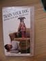 Train Your Dog Before Your Dog Trains [VHS]