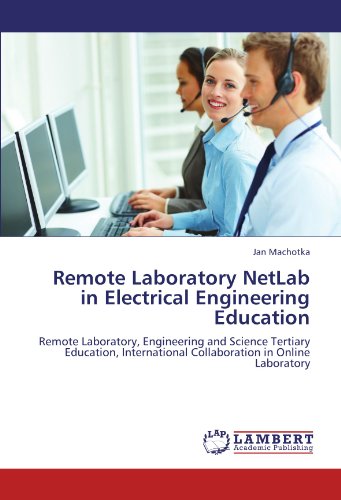 Remote Laboratory NetLab in Electrical Engineering Education: Remote Laboratory, Engineering and Science Tertiary Education, International Collaboration in Online Laboratory