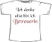 Ich denke also bin ich Betreuerin; Frauen T-Shirt weiß